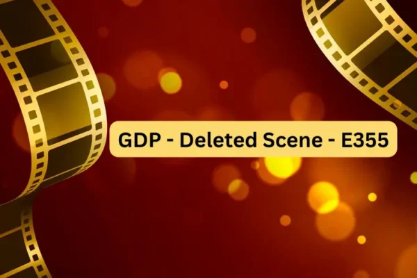 A film reel with the label 'GDP - Deleted Scene - E355' representing the mystery and allure of deleted scenes in filmmaking.