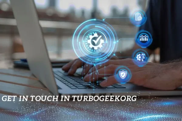 "Get in Touch with TurboGeekOrg: Enhance Your Tech Experience"