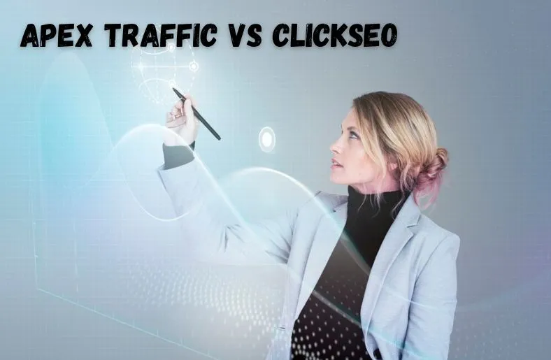 Apex Traffic vs ClickSEO: A Comprehensive Guide