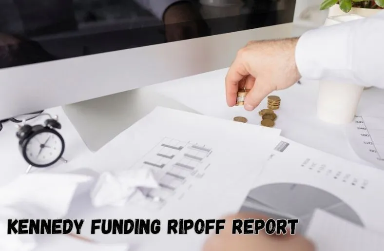 Kennedy Funding Ripoff Report: What to Know