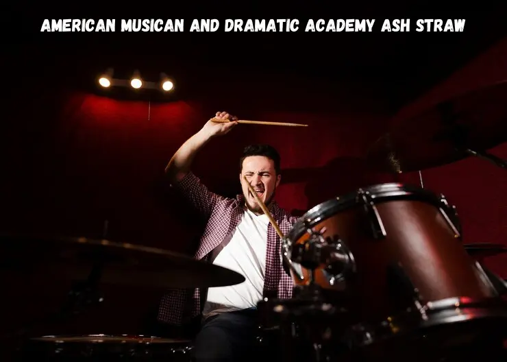 American Musican and Dramatic Academy Ash Straw