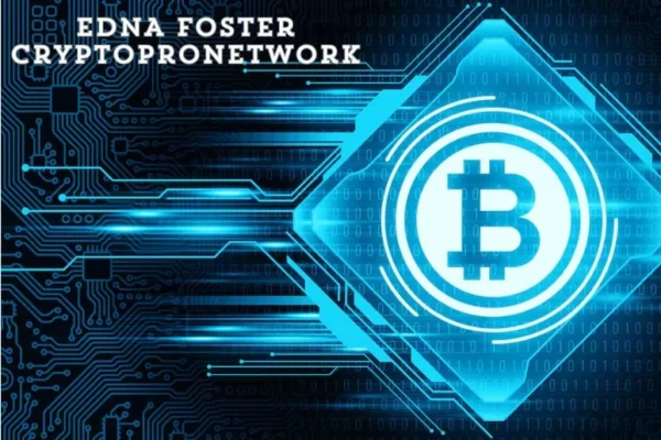 EDNA Foster Cryptopronetwork: Elevate Your Crypto