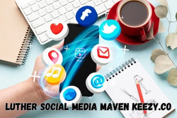 Luther Social Media Maven Keezy.co: Success Tips