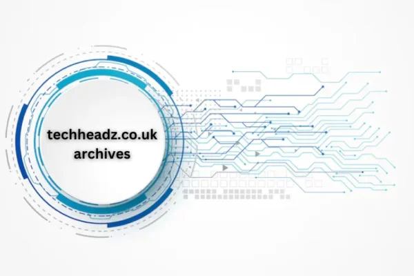 techheadz.co.uk archives