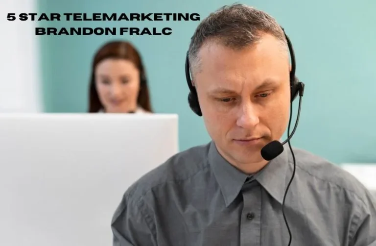 5 Star Telemarketing Brandon Fralc: Success Unveiled