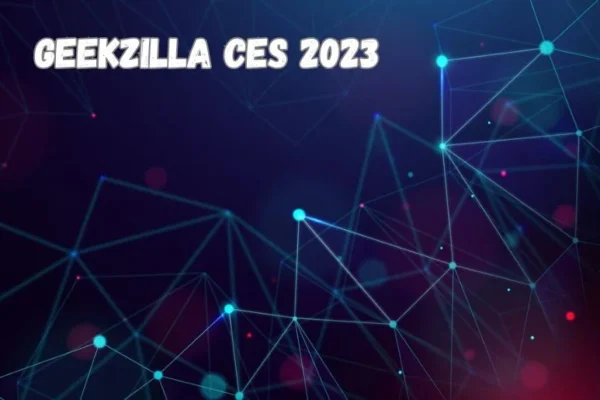 Geekzilla CES 2023: Tech Innovations Unveiled