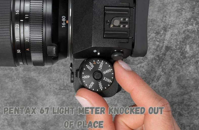 Pentax 67 Light Meter Knocked Out of Place