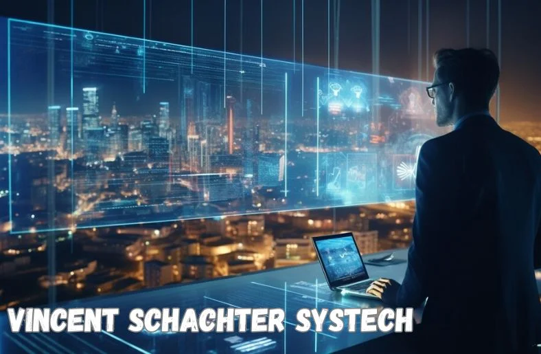 Vincent Schachter Systech: Innovator & Leader