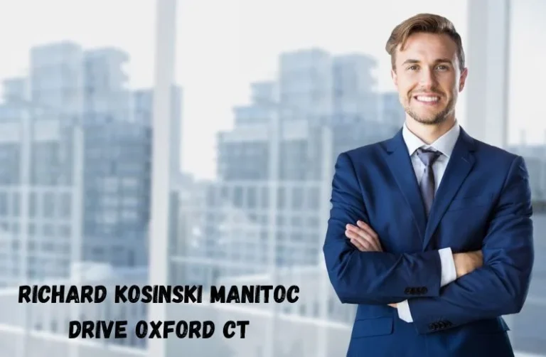 Richard Kosinski Manitoc Drive Oxford CT: Growth & Impact